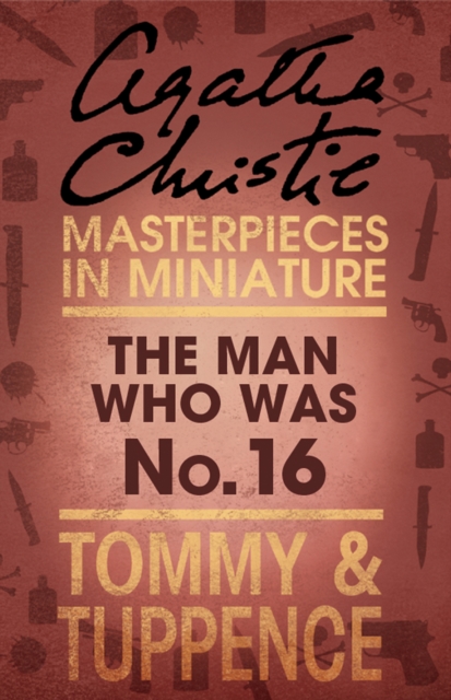 The Man Who Was No. 16 : An Agatha Christie Short Story, EPUB eBook