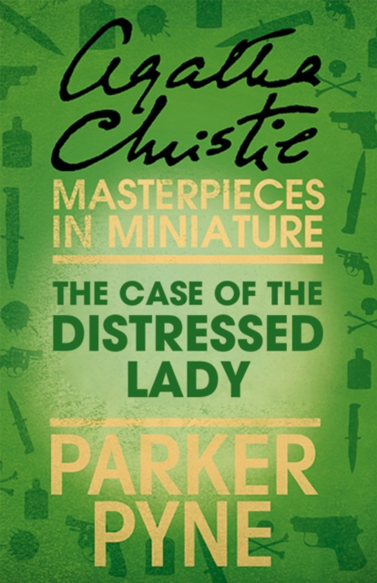 The Case of the Distressed Lady : An Agatha Christie Short Story, EPUB eBook