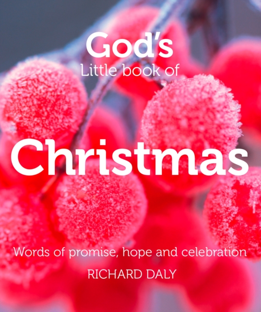God’s Little Book of Christmas : Words of Promise, Hope and Celebration, Paperback / softback Book