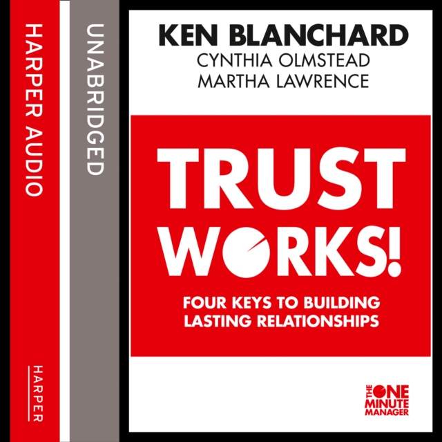 Trust Works : Four Keys to Building Lasting Relationships, eAudiobook MP3 eaudioBook