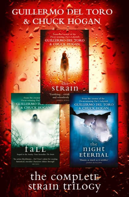 The Complete Strain Trilogy : The Strain, The Fall, The Night Eternal, EPUB eBook