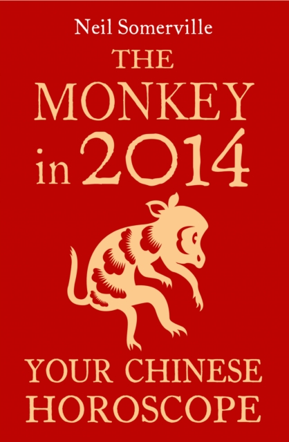 The Monkey in 2014: Your Chinese Horoscope, EPUB eBook