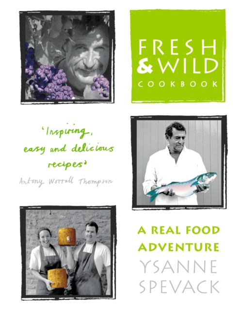 Fresh and Wild Cookbook : A Real Food Adventure, EPUB eBook