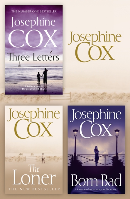 Josephine Cox 3-Book Collection 2 : The Loner, Born Bad, Three Letters, EPUB eBook