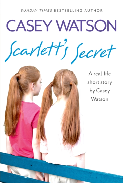 Scarlett's Secret : A real-life short story by Casey Watson, EPUB eBook