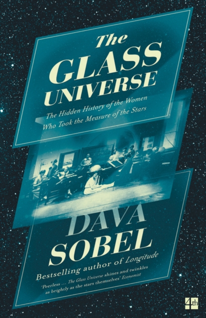 The Glass Universe : The Hidden History of the Women Who Took the Measure of the Stars, Paperback / softback Book