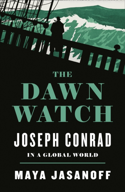The Dawn Watch : Joseph Conrad in a Global World, EPUB eBook