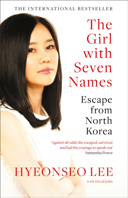The Girl with Seven Names : Escape from North Korea, Paperback / softback Book