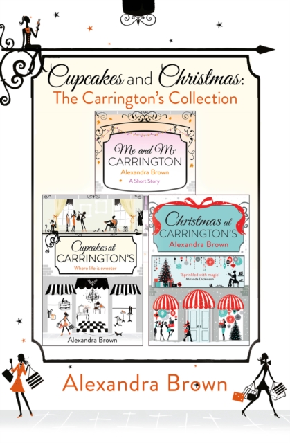 Cupcakes and Christmas: The Carrington's Collection : Cupcakes at Carrington's, Me and Mr. Carrington, Christmas at Carrington's, EPUB eBook