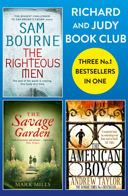 Richard and Judy Bookclub - 3 Bestsellers in 1 : The American Boy, The Savage Garden, The Righteous Men, EPUB eBook