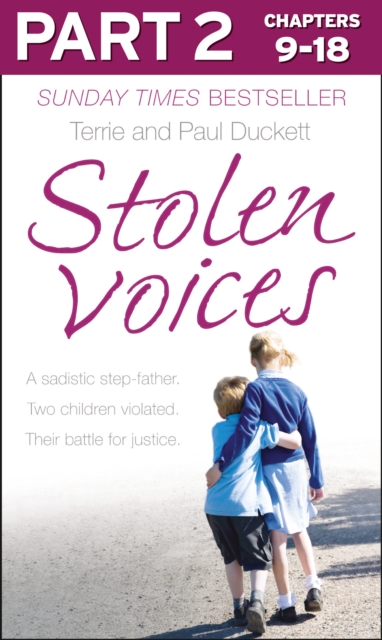 Stolen Voices: Part 2 of 3 : A Sadistic Step-Father. Two Children Violated. Their Battle for Justice., EPUB eBook