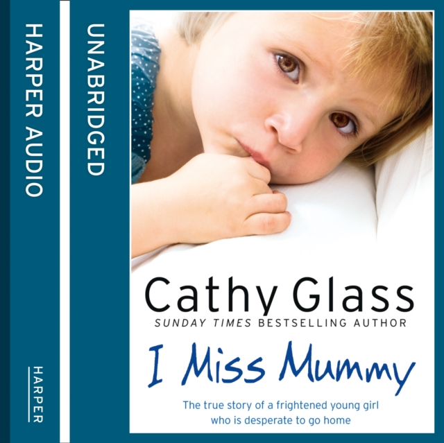 I Miss Mummy : The True Story of a Frightened Young Girl Who is Desperate to Go Home, eAudiobook MP3 eaudioBook