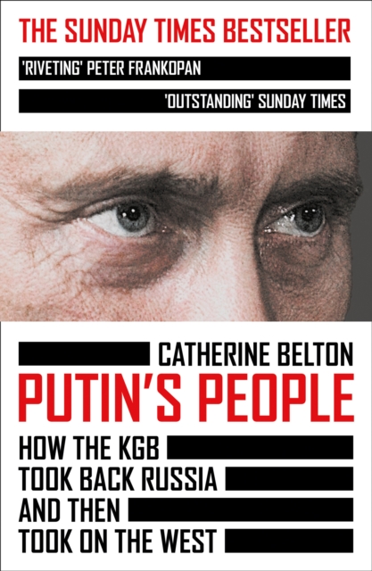 Putin's People : How the KGB Took Back Russia and then Took on the West, EPUB eBook