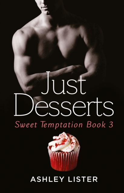 Just Desserts (Sweet Temptation, Book 3), EPUB eBook