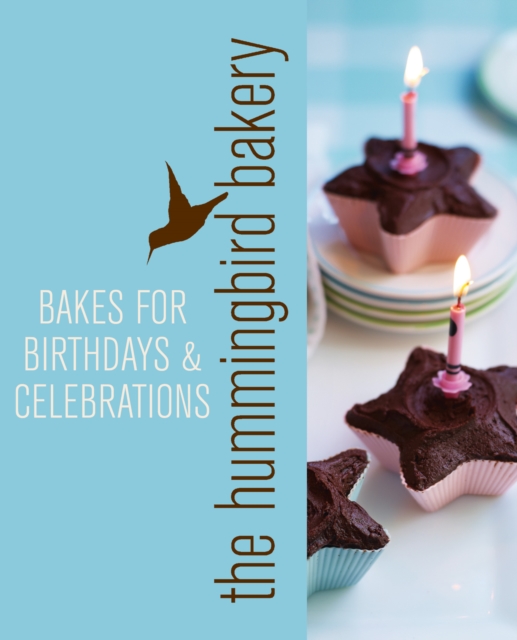 Hummingbird Bakery Bakes for Birthdays and Celebrations : An Extract from Cake Days, EPUB eBook