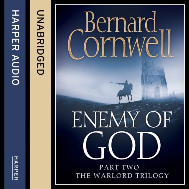Enemy of God (The Warlord Chronicles, Book 2), eAudiobook MP3 eaudioBook
