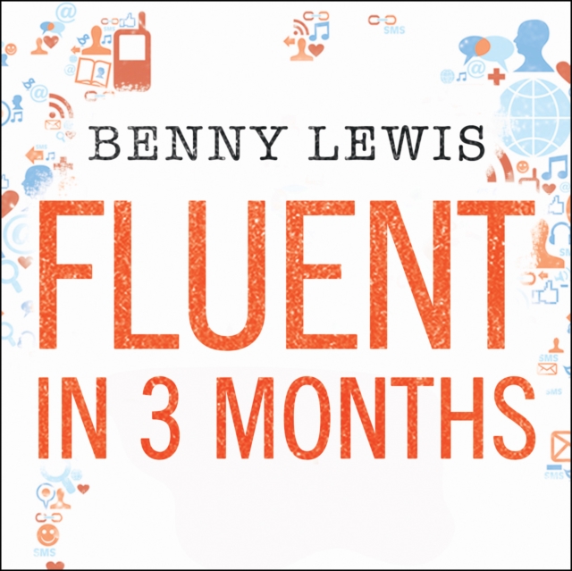 Fluent in 3 Months : Tips and Techniques to Help You Learn Any Language, eAudiobook MP3 eaudioBook