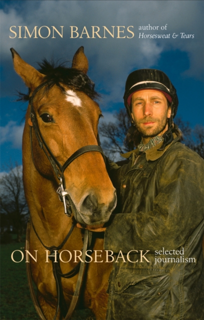 On Horseback : Selected Journalism (Text Only), EPUB eBook