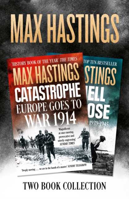 Max Hastings Two-Book Collection: All Hell Let Loose and Catastrophe, EPUB eBook