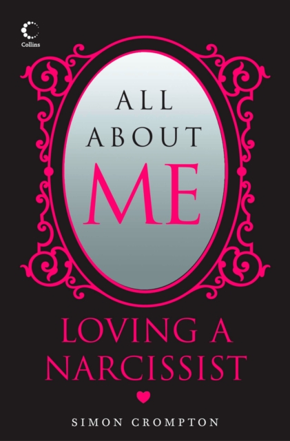 All About Me : Loving a narcissist, EPUB eBook