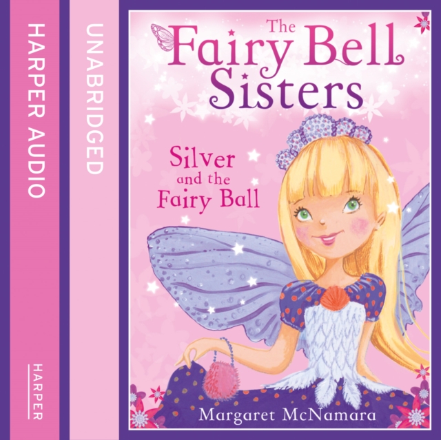 The Fairy Bell Sisters: Silver and the Fairy Ball, eAudiobook MP3 eaudioBook