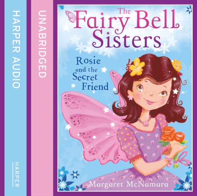 The Fairy Bell Sisters: Rosie and the Secret Friend, eAudiobook MP3 eaudioBook