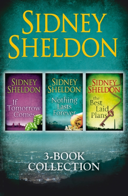 Sidney Sheldon 3-Book Collection: If Tomorrow Comes, Nothing Lasts Forever, The Best Laid Plans, EPUB eBook