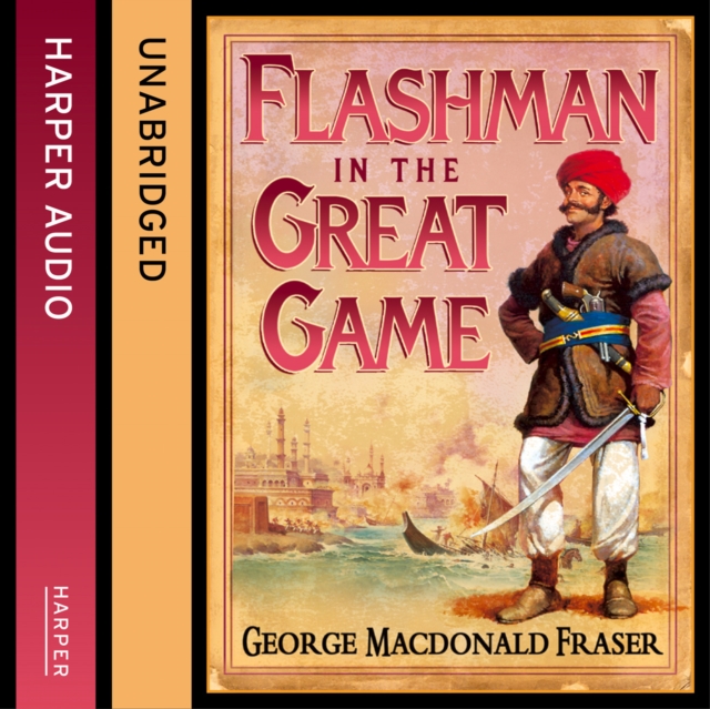 The Flashman in the Great Game, eAudiobook MP3 eaudioBook