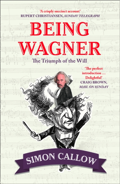 Being Wagner : The Triumph of the Will, EPUB eBook