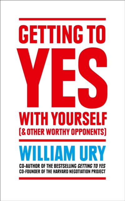 Getting to Yes with Yourself : And Other Worthy Opponents, Paperback / softback Book