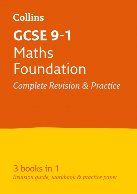 GCSE 9-1 Maths Foundation All-in-One Complete Revision and Practice : Ideal for the 2024 and 2025 Exams, Paperback / softback Book
