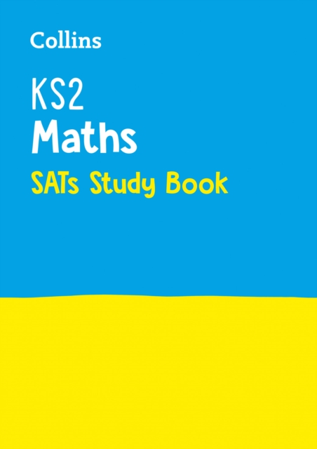KS2 Maths SATs Study Book : For the 2024 Tests, Paperback / softback Book