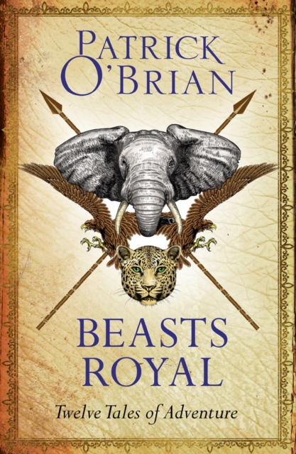 Beasts Royal : Twelve Tales of Adventure, EPUB eBook