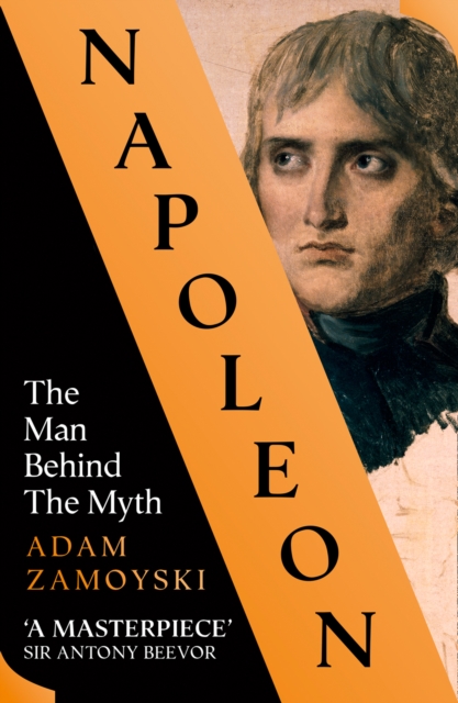Napoleon : The Man Behind the Myth, EPUB eBook