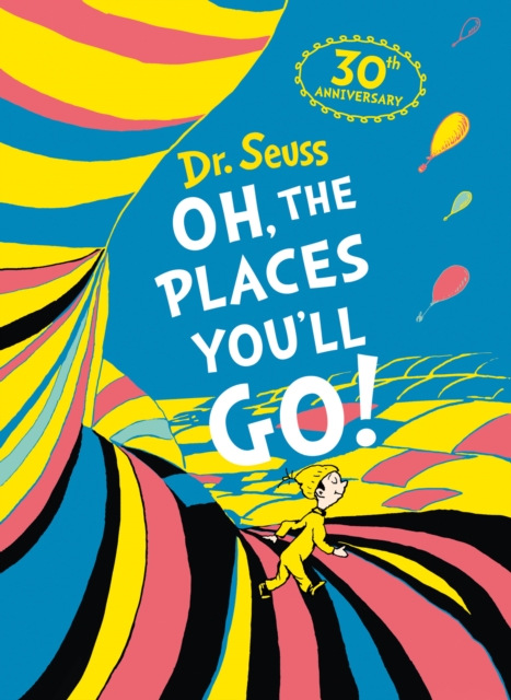 Oh, The Places You'll Go! Deluxe Gift Edition, Hardback Book