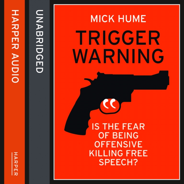 Trigger Warning : Is the Fear of Being Offensive Killing Free Speech?, eAudiobook MP3 eaudioBook