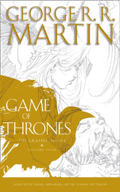 A Game of Thrones: Graphic Novel, Volume Four, Hardback Book