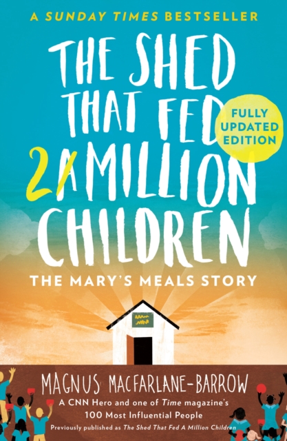 The Shed That Fed 2 Million Children : The Mary's Meals Story, EPUB eBook