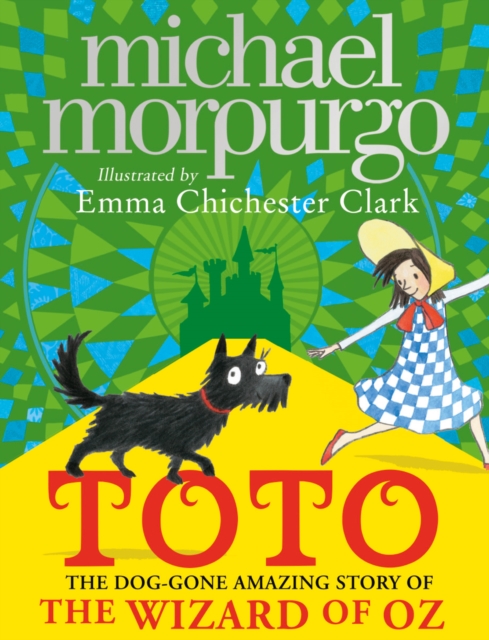 Toto : The Dog-Gone Amazing Story of the Wizard of Oz, EPUB eBook