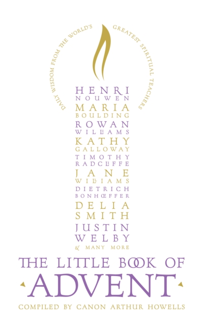 The Little Book of Advent : Daily Wisdom From the World's Greatest Spiritual Teachers, EPUB eBook