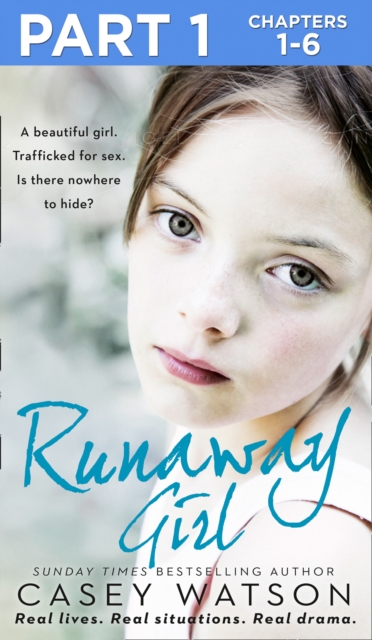 Runaway Girl: Part 1 of 3 : A Beautiful Girl. Trafficked for Sex. is There Nowhere to Hide?, EPUB eBook