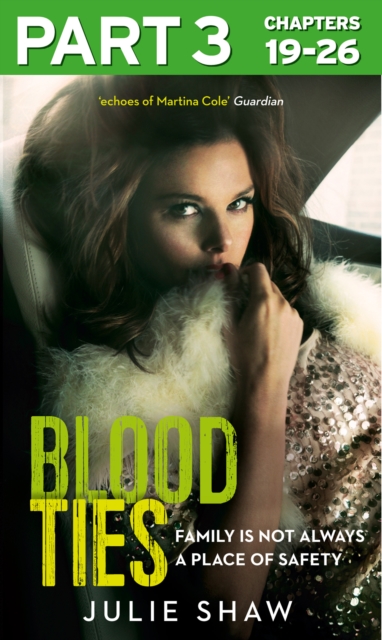 Blood Ties: Part 3 of 3 : Family is not always a place of safety, EPUB eBook