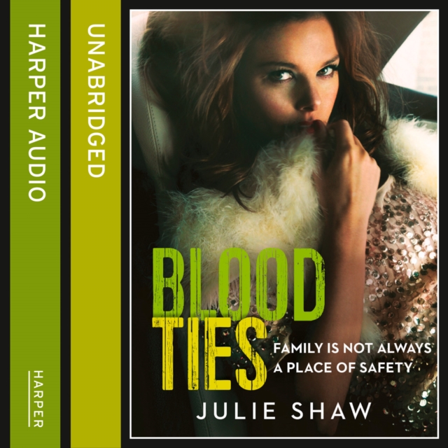 Blood Ties : Family is Not Always a Place of Safety, eAudiobook MP3 eaudioBook