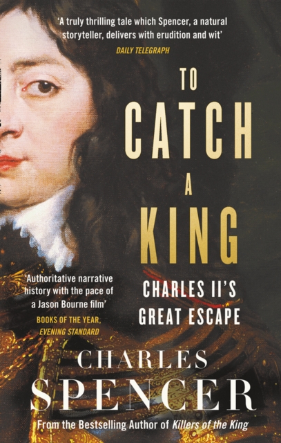 To Catch A King : Charles II's Great Escape, Paperback / softback Book