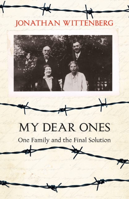 My Dear Ones : One Family and the Final Solution, EPUB eBook