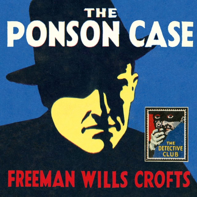 The Ponson Case (Detective Club Crime Classics), eAudiobook MP3 eaudioBook
