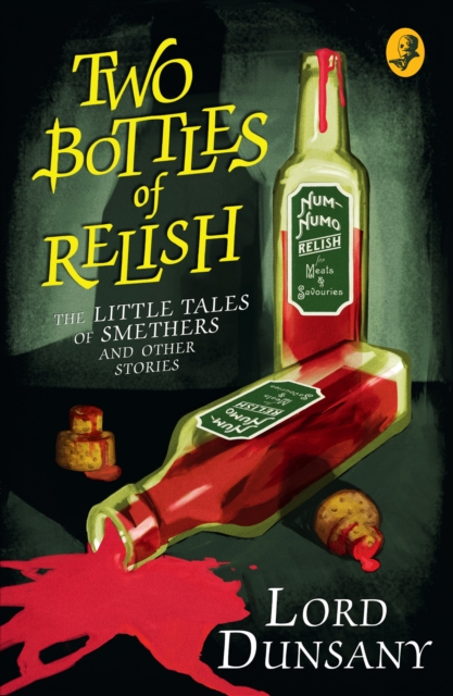 Two Bottles of Relish : The Little Tales of Smethers and Other Stories, Paperback / softback Book