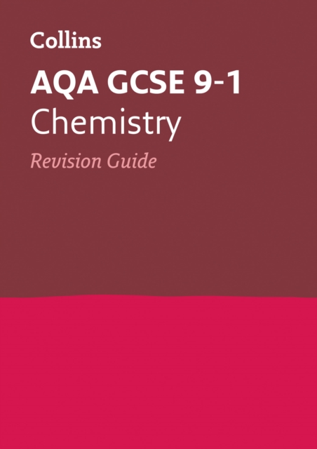 AQA GCSE 9-1 Chemistry Revision Guide : Ideal for the 2024 and 2025 Exams, Paperback / softback Book
