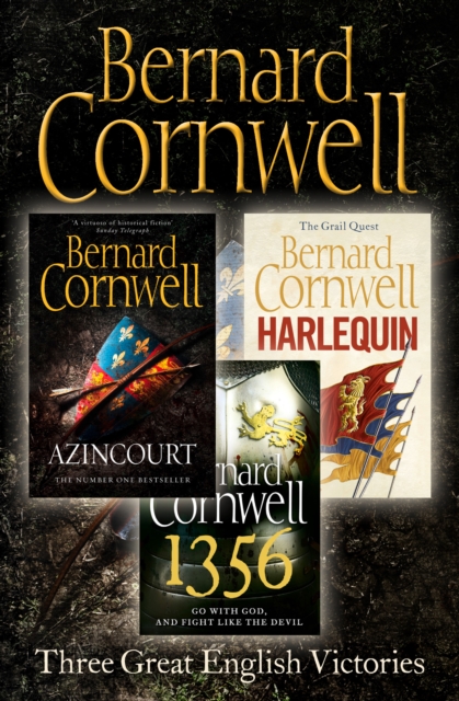 Three Great English Victories: A 3-book Collection of Harlequin, 1356 and Azincourt, EPUB eBook
