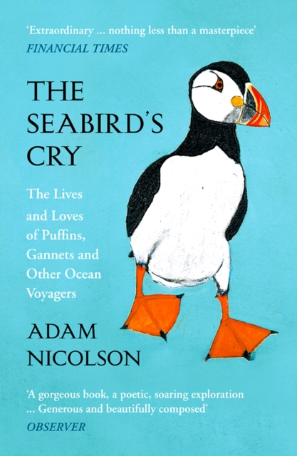 The Seabird's Cry : The Lives and Loves of Puffins, Gannets and Other Ocean Voyagers, EPUB eBook